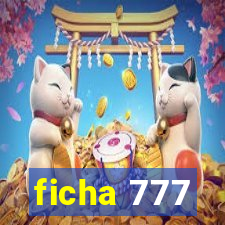 ficha 777